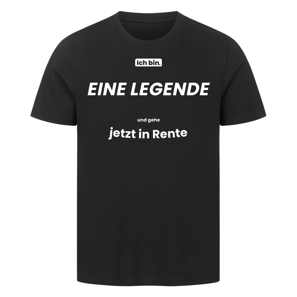 Ich bin. EINE LEGENDE und gehe jetzt in Rente