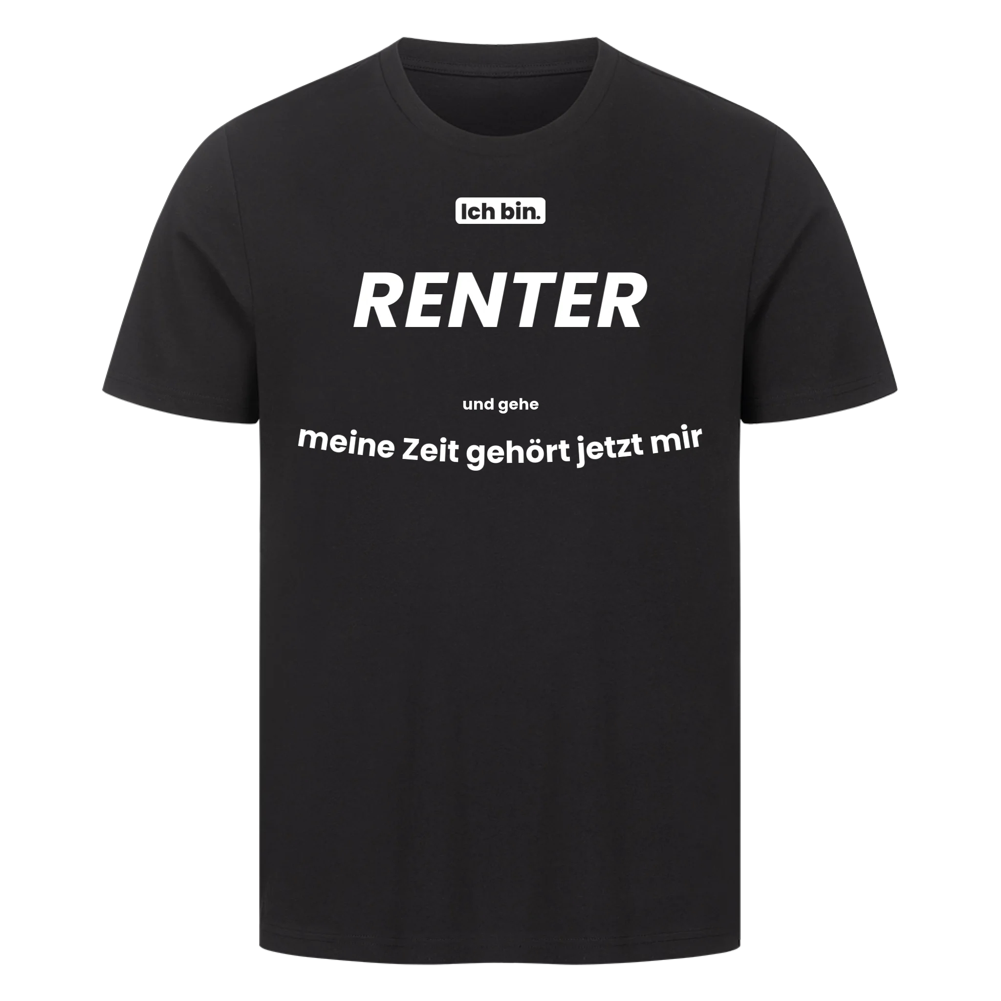 Ich bin. RENTER und meine Zeit gehört jetzt mir