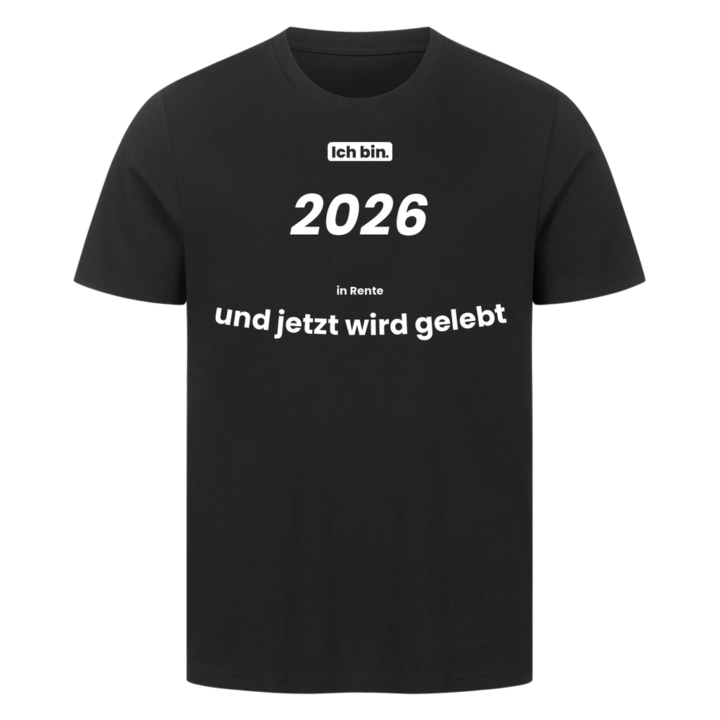 Ich bin. 2026 in Rente und jetzt wird gelebt