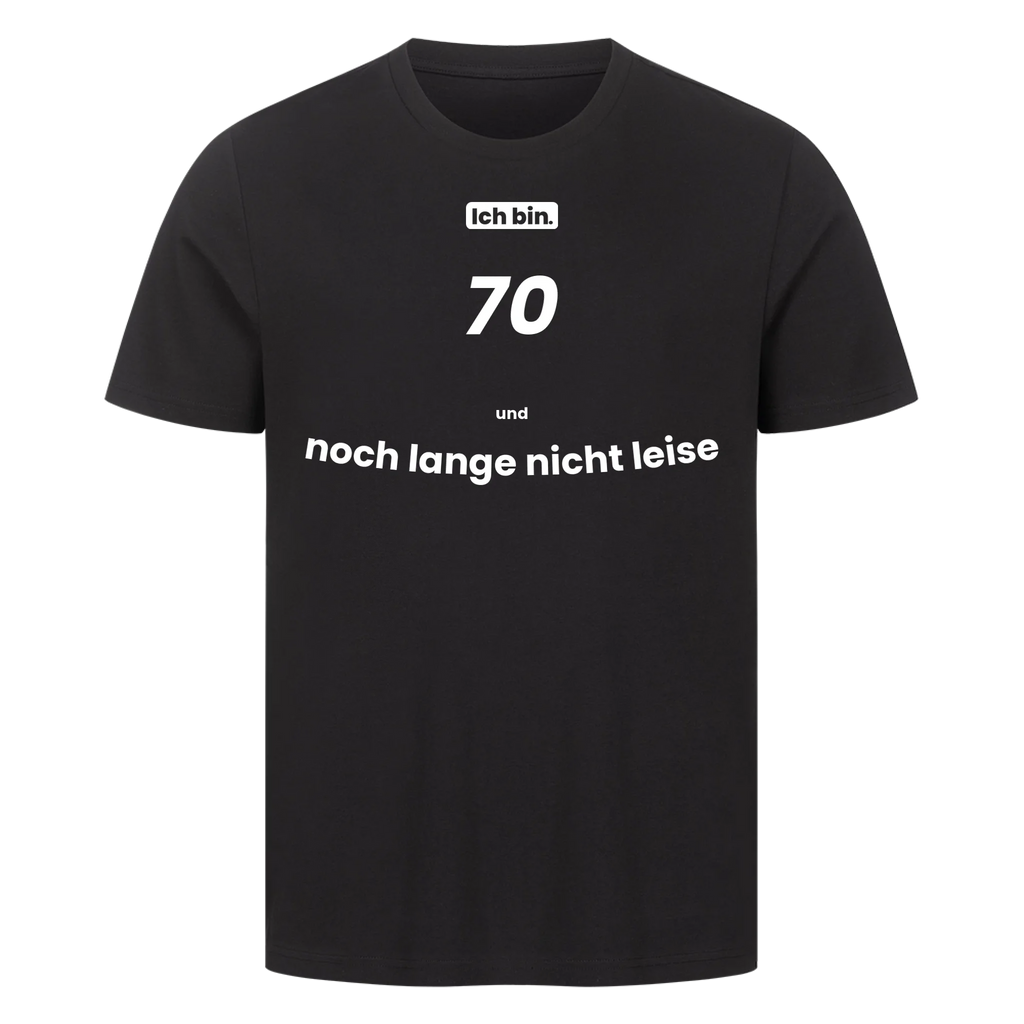 Ich bin. 70 und noch lange nicht leise